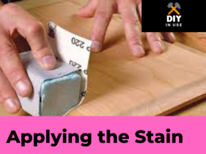 Applying the Stain