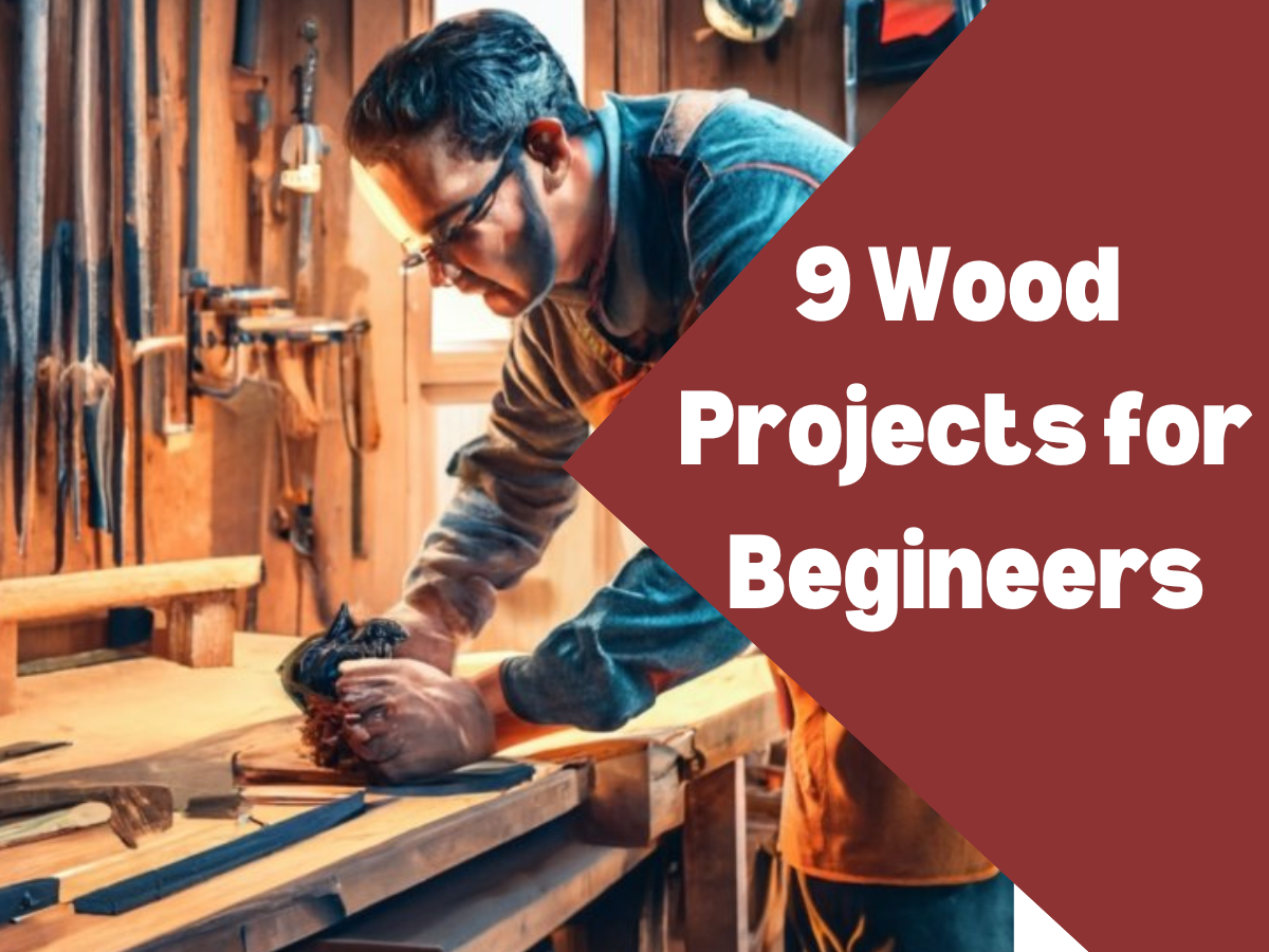9 Best Carpentry Projects for Beginner Woodworkers